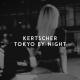 KERTSCHER - Tokyo By Night (20-40Hz BProd. by Halm)