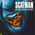 album image Scatman (GST's Happy Hardcore Remix) Scatman (Ski-Ba-Bop-Ba-Dop-Bop) - EP